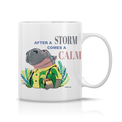 After a Storm comes a calm_MUG